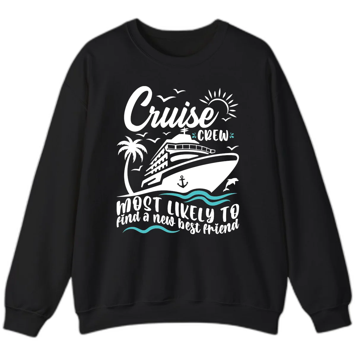 Cruise Crew Find A New Best Friend Sweatshirt in Black