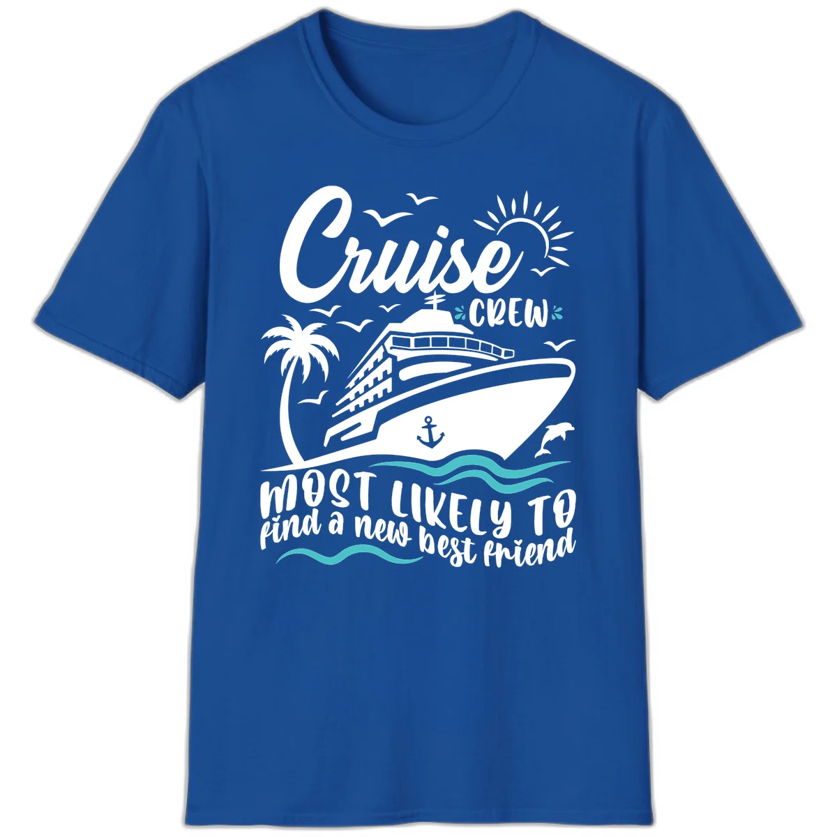 Cruise Crew Find A New Best Friend T-Shirt in Royal