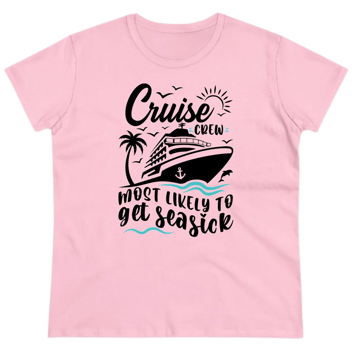 Cruise Crew Most Likely To Get Seasick Ladies Tee in Light Pink