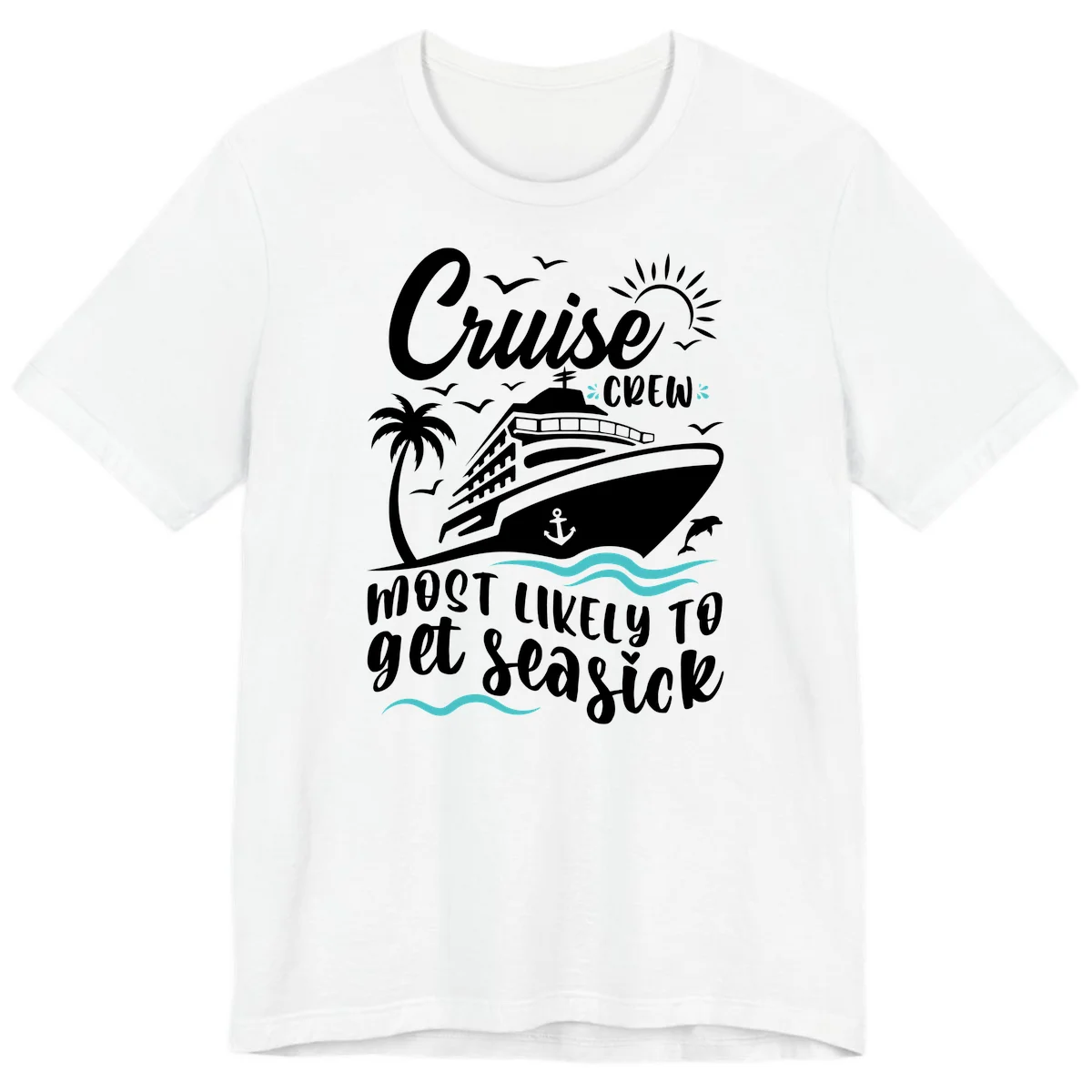 Cruise Crew Most Likely To Get Seasick Premium T-Shirt in White