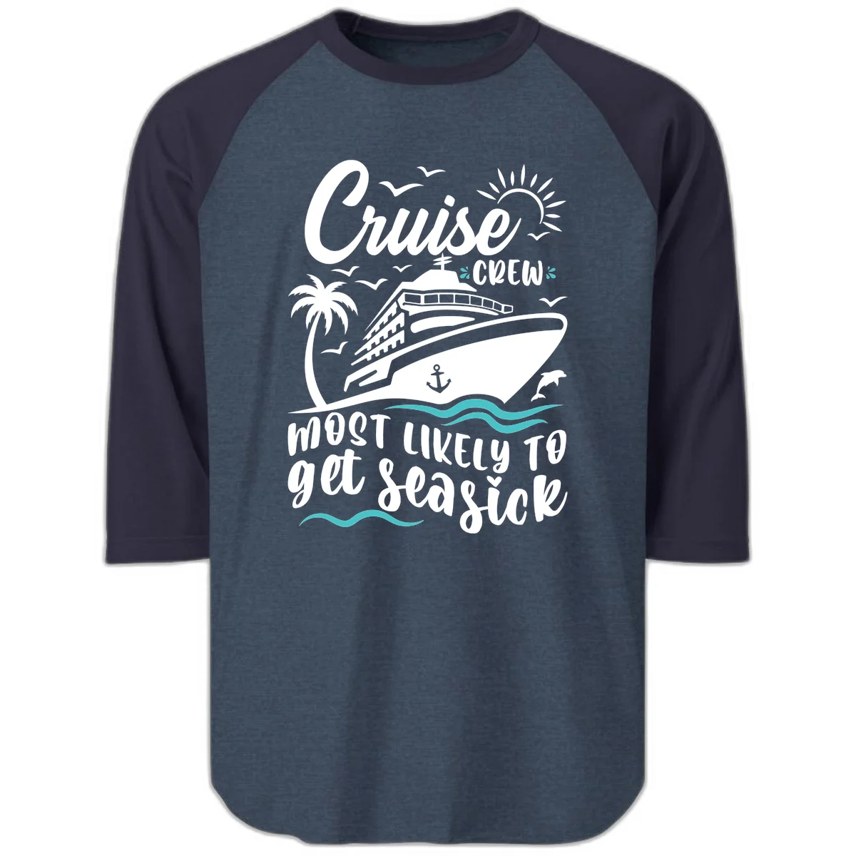 Cruise Crew Most Likely To Get Seasick Raglan 3/4 Sleeve in Heather Denim Navy