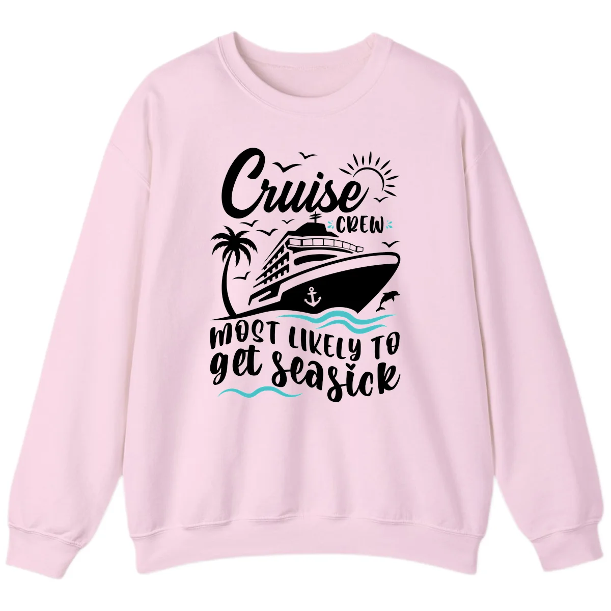 Cruise Crew Most Likely To Get Seasick Sweatshirt in Light Pink