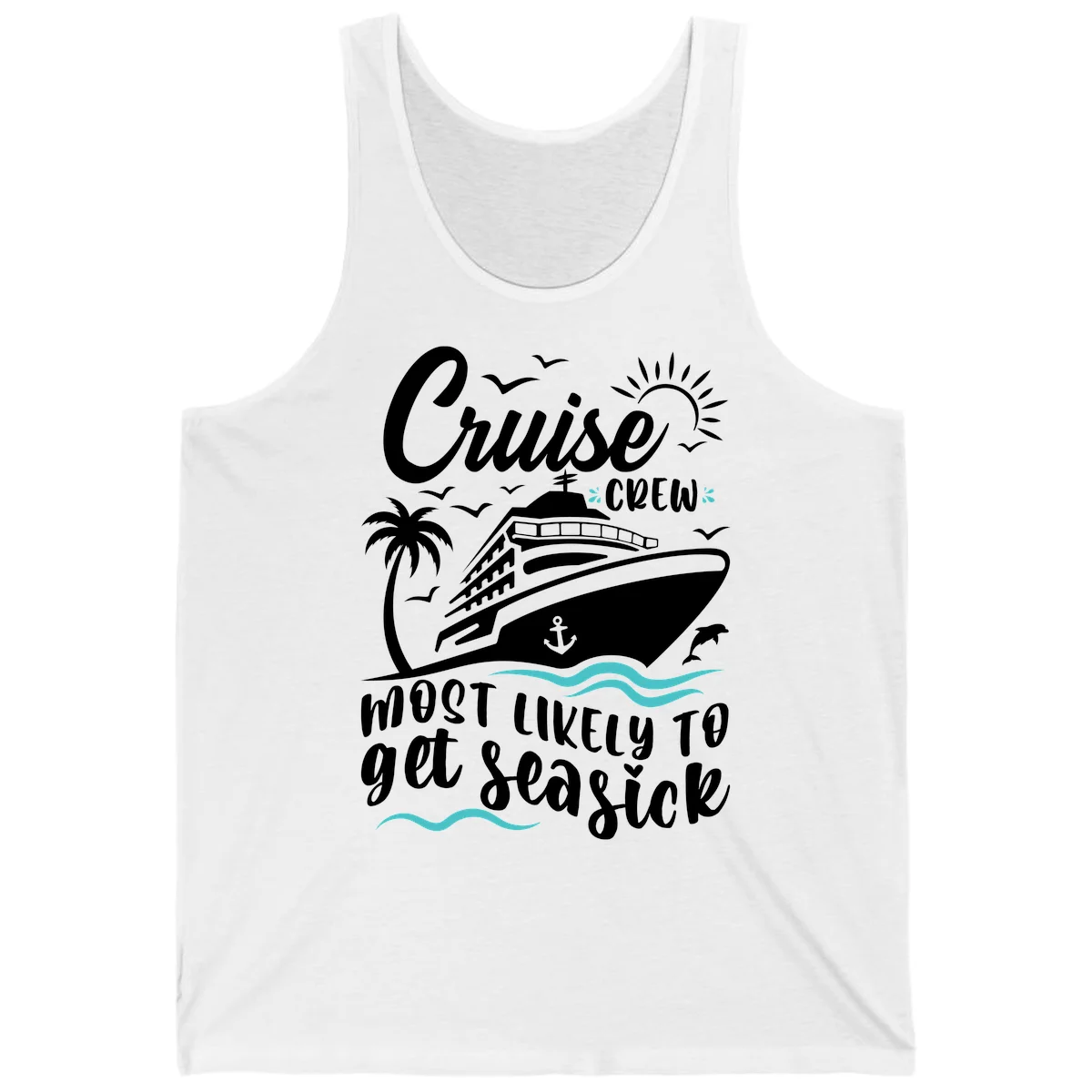 Cruise Crew Most Likely To Get Seasick Tank Top in White