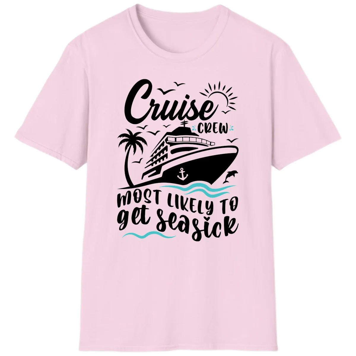 Cruise Crew Most Likely To Get Seasick T-Shirt in Light Pink