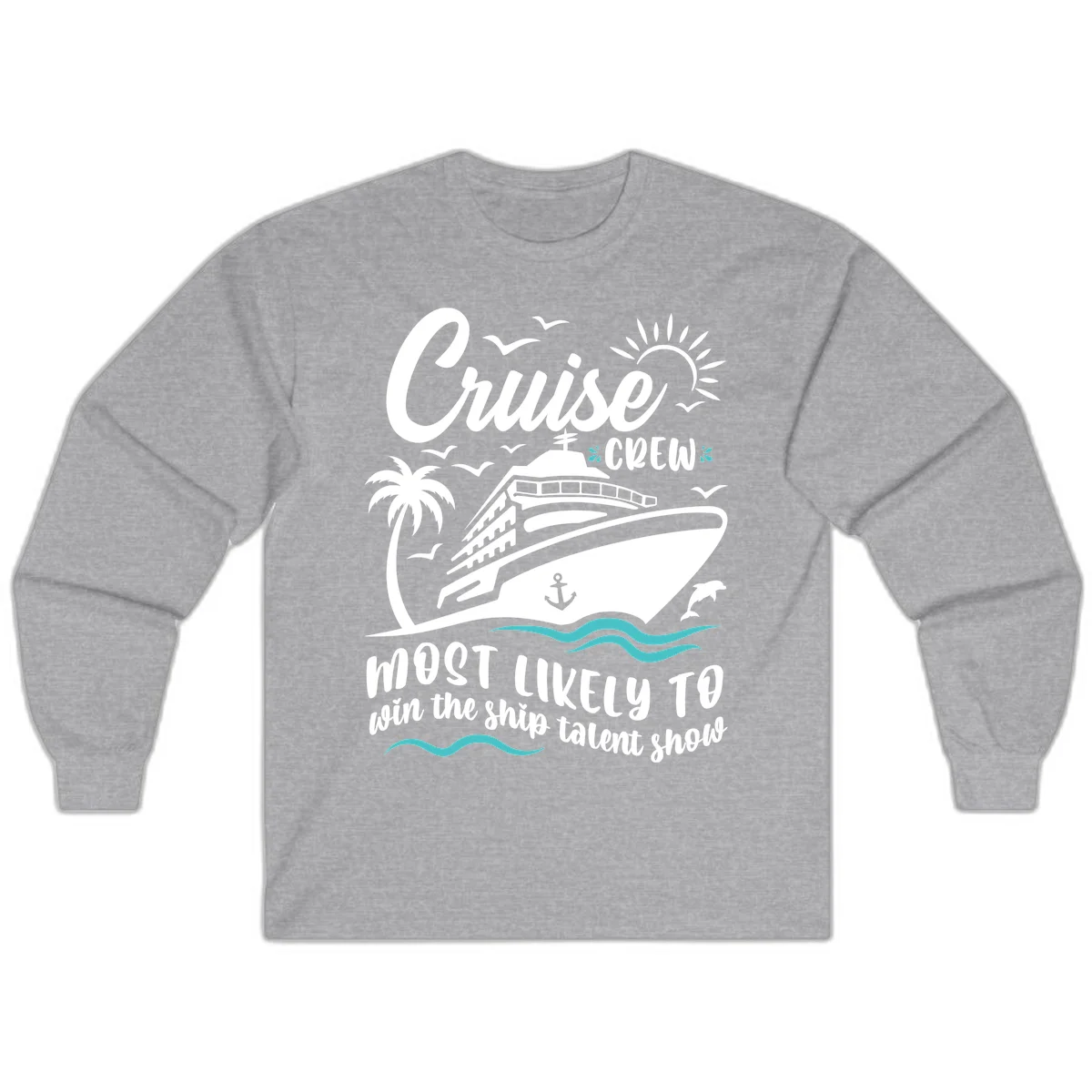 Cruise Crew Ship Talent Show Long Sleeve in Sport Grey