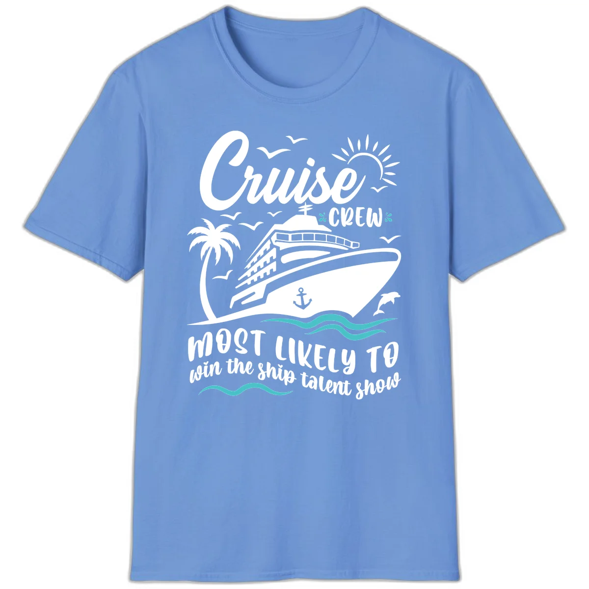 Cruise Crew Ship Talent Show T-Shirt in Carolina Blue