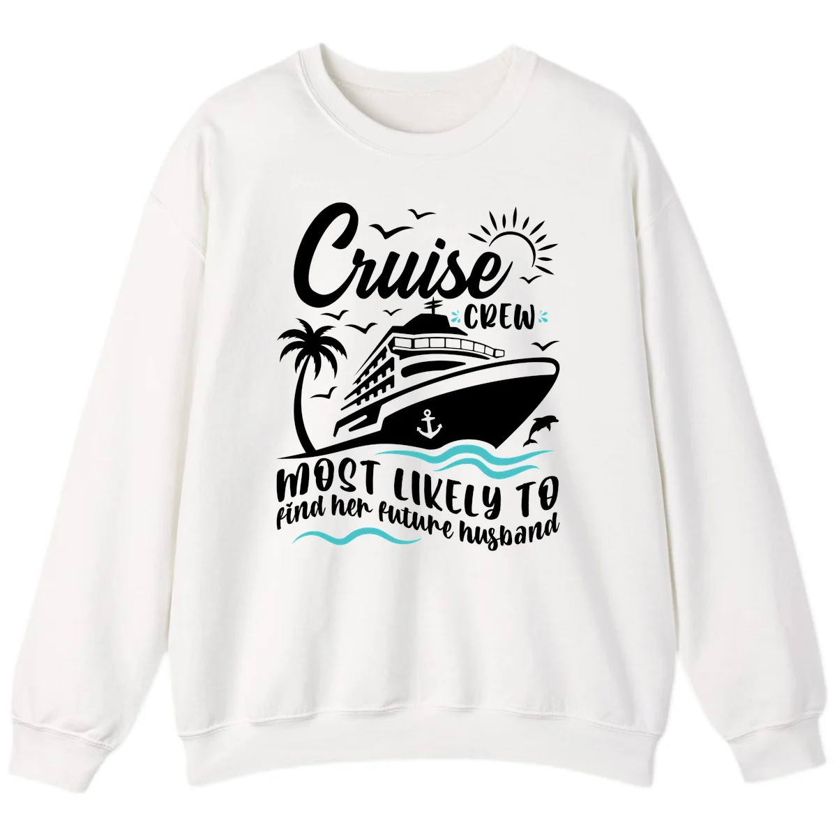 Cruise Crew Future Husband Sweatshirt in White