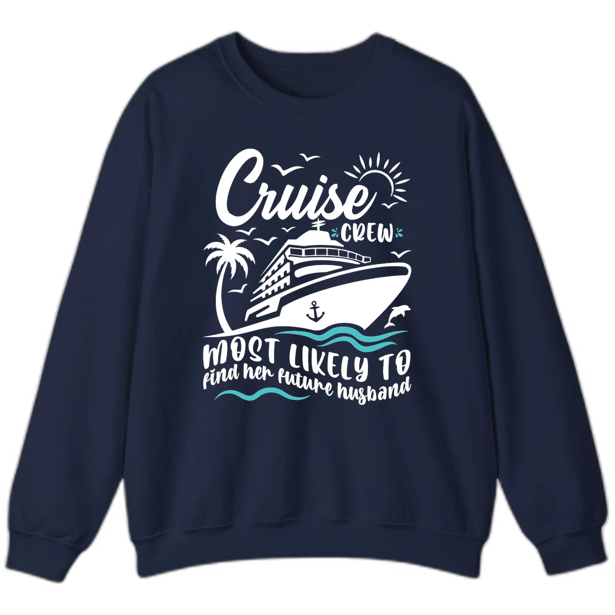 Cruise Crew Future Husband Sweatshirt in Navy