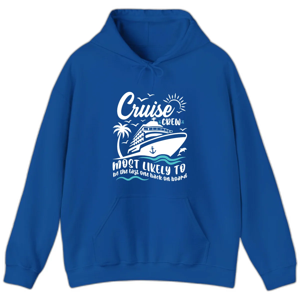 Cruise Crew Most Likely Last One Back Hoodie in Royal
