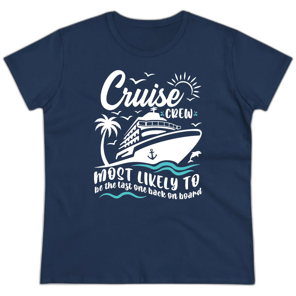 Cruise Crew Most Likely Last One Back Ladies Tee in Navy