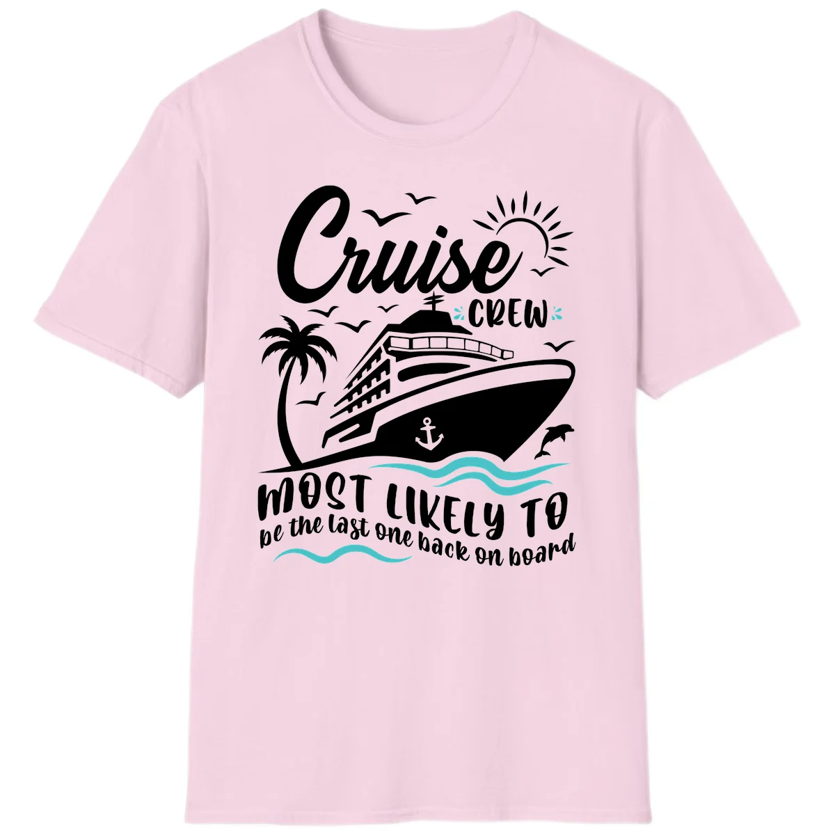 Cruise Crew Most Likely Last One Back T-Shirt in Light Pink