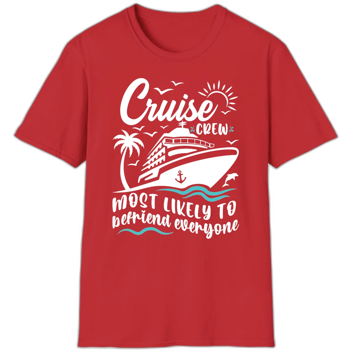Cruise Crew Most Likely To Befriend Everyone T-Shirt in Red