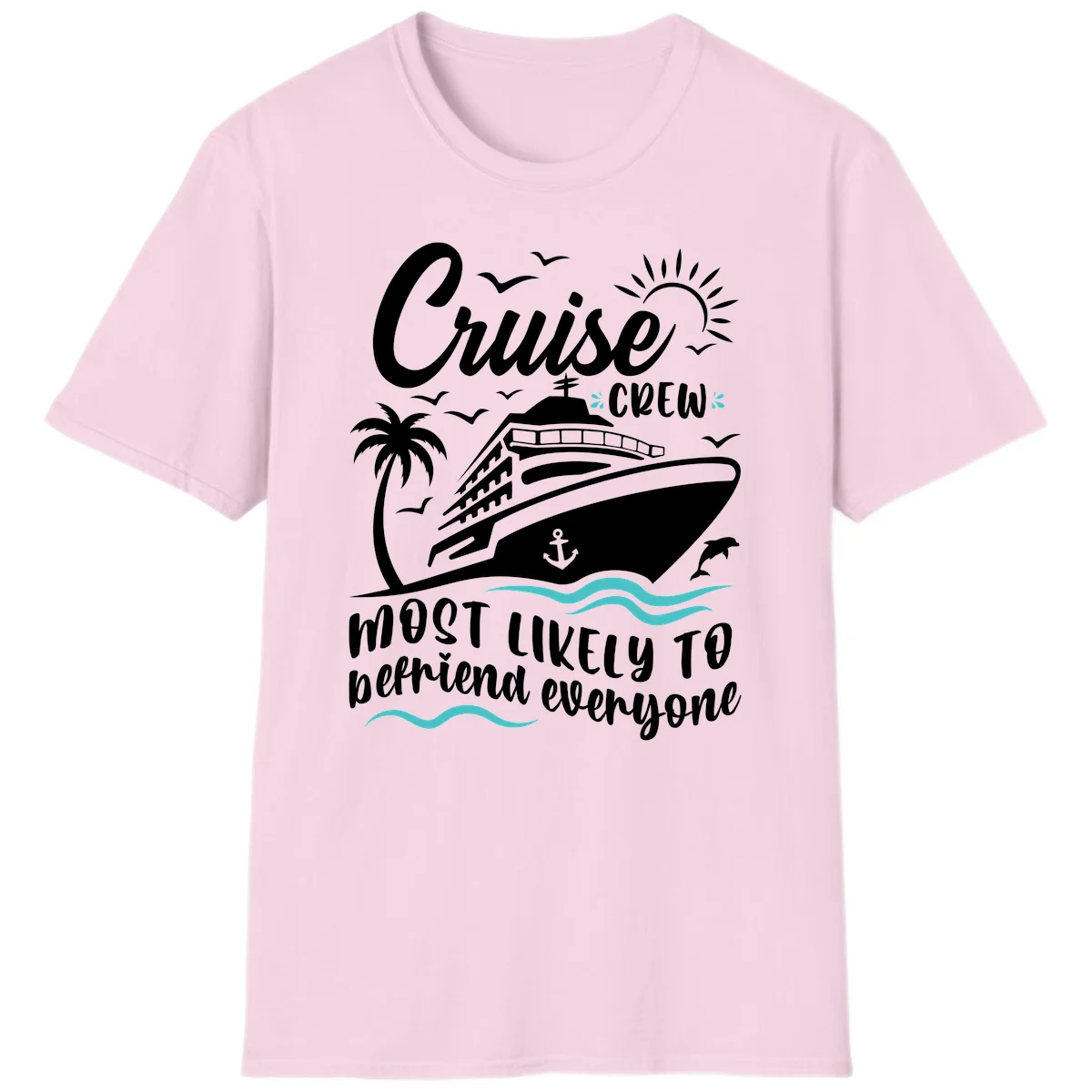 Cruise Crew Most Likely To Befriend Everyone T-Shirt in Light Pink