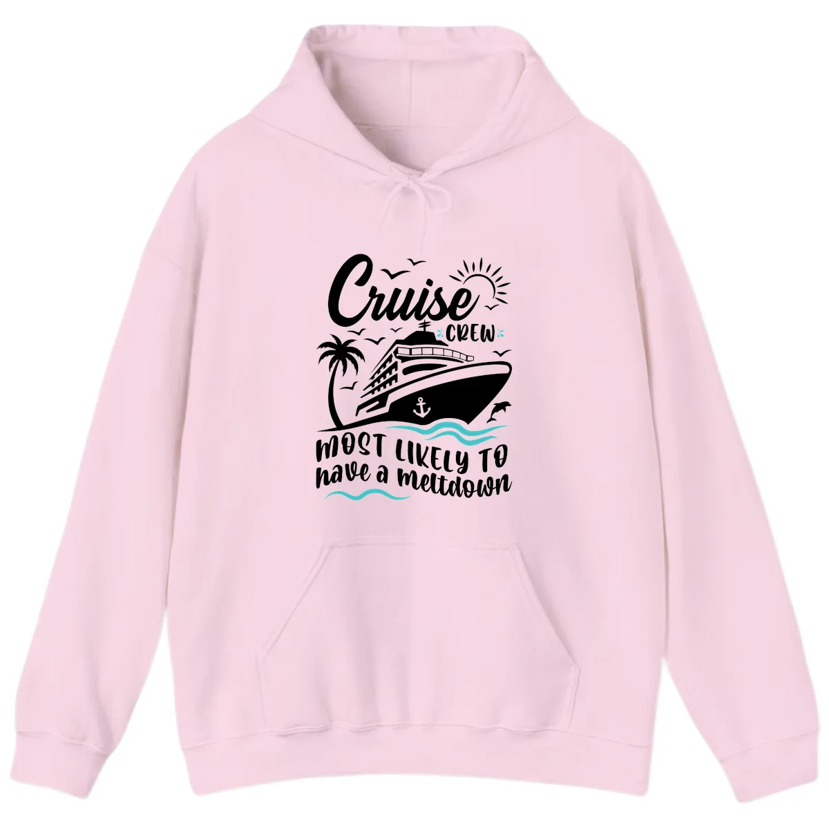 Cruise Crew Most Likely To Have A Meltdown Hoodie in Light Pink
