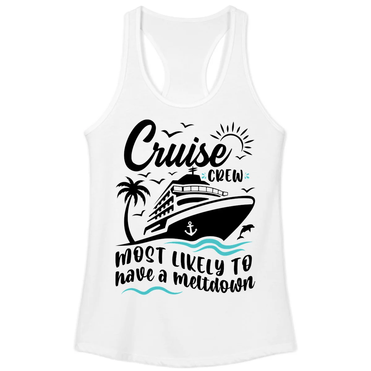 Cruise Crew Most Likely To Have A Meltdown Ladies Tank in White