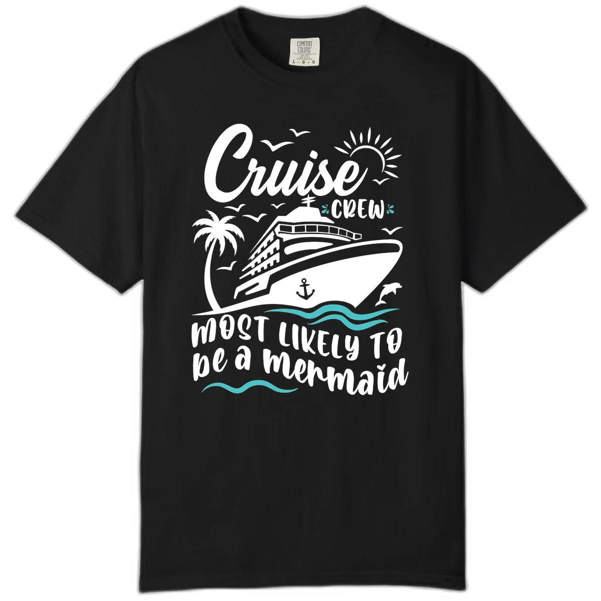 Cruise Crew Mermaid Life Comfort Color in Black