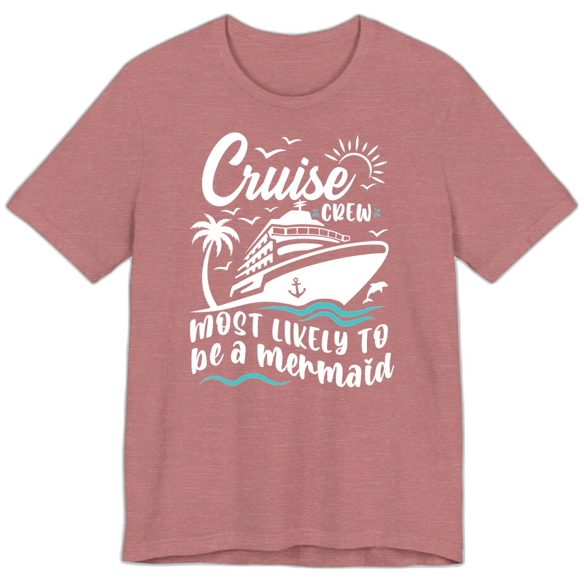 Cruise Crew Mermaid Life Premium T-Shirt in Heather Mauve