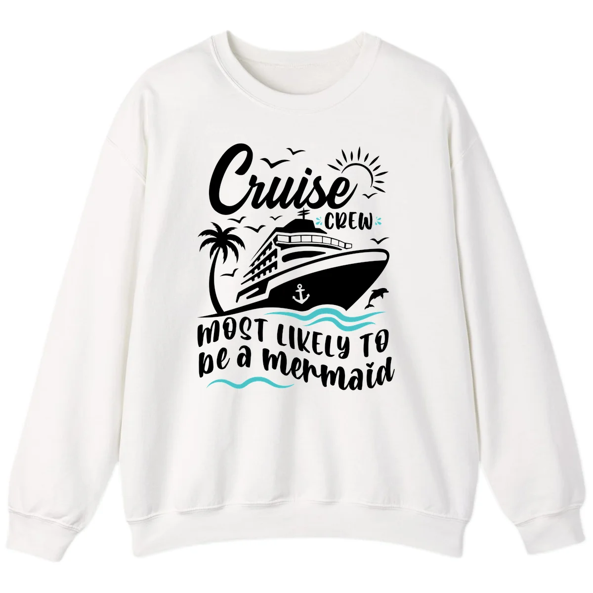 Cruise Crew Mermaid Life Sweatshirt in White