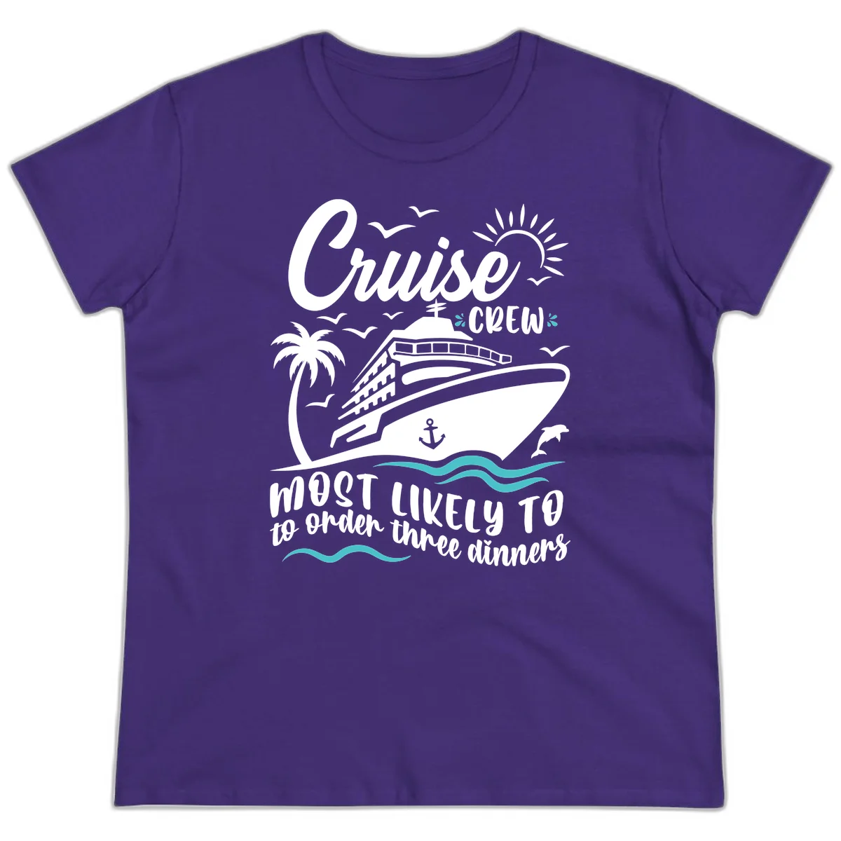 Cruise Crew Most Likely To Order Dinners Ladies Tee in Purple