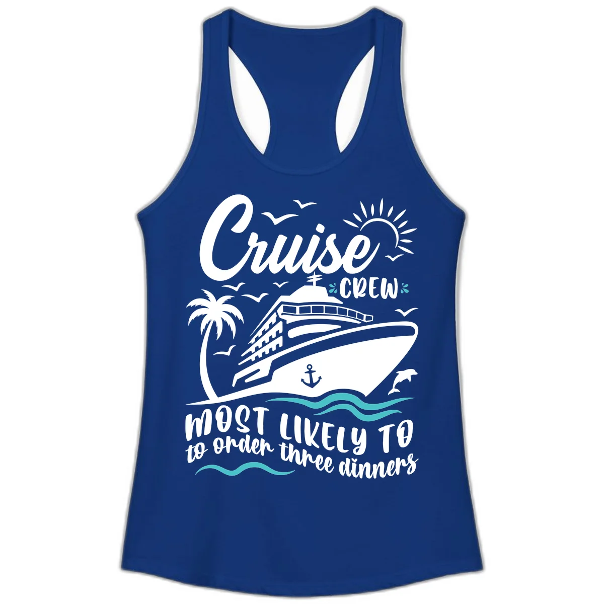 Cruise Crew Most Likely To Order Dinners Ladies Tank in Solid Royal