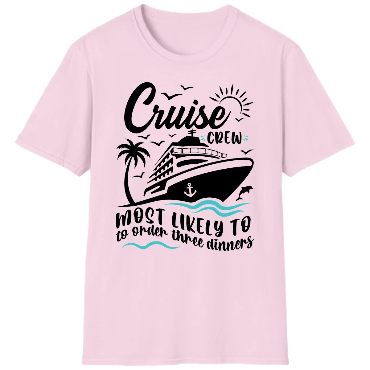 Cruise Crew Most Likely To Order Dinners T-Shirt in Light Pink