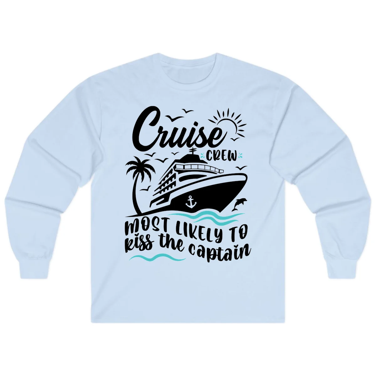 Cruise Crew Kiss The Captain Long Sleeve Shirt in Light Blue