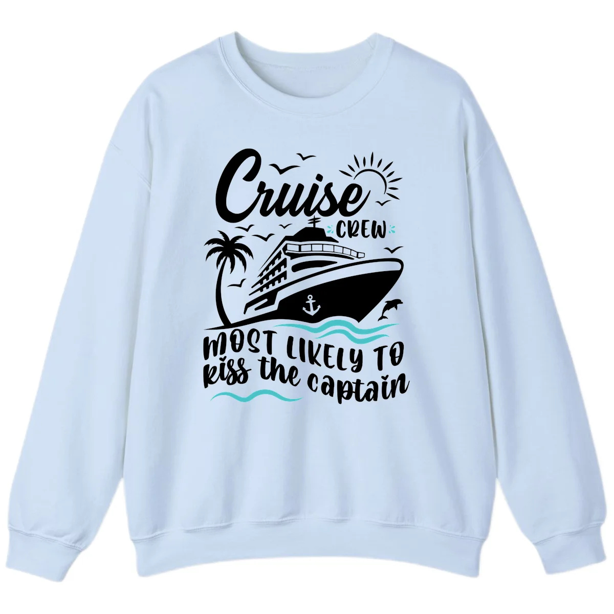 Cruise Crew Kiss The Captain Crewneck Sweatshirt in Light Blue