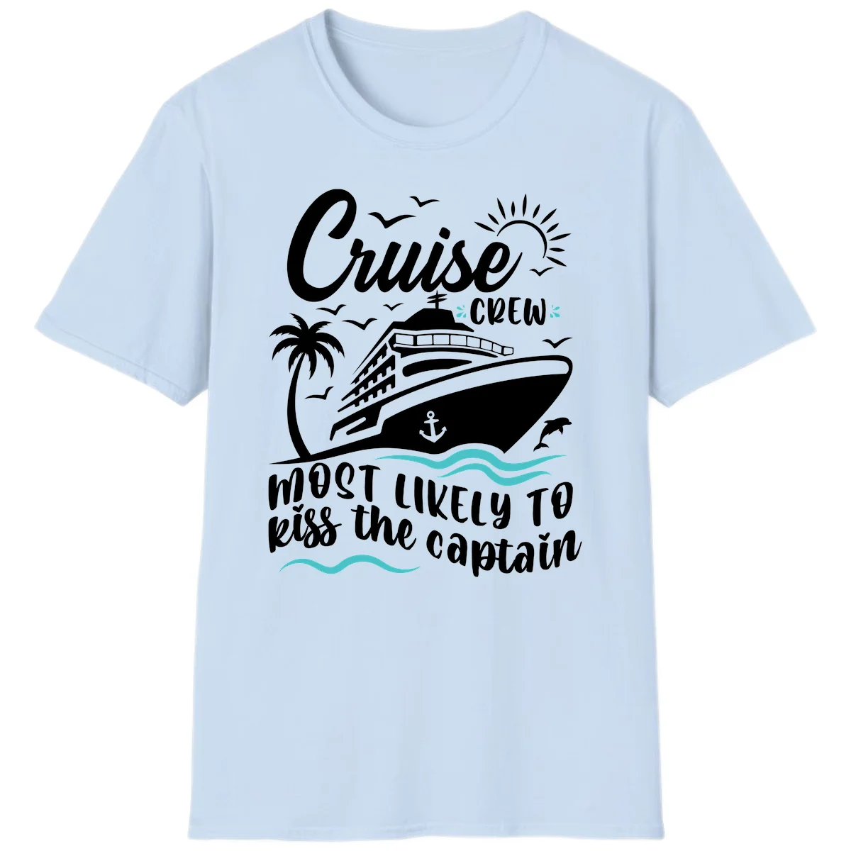 Cruise Crew Kiss The Captain Funny Group T-Shirt in Light Blue