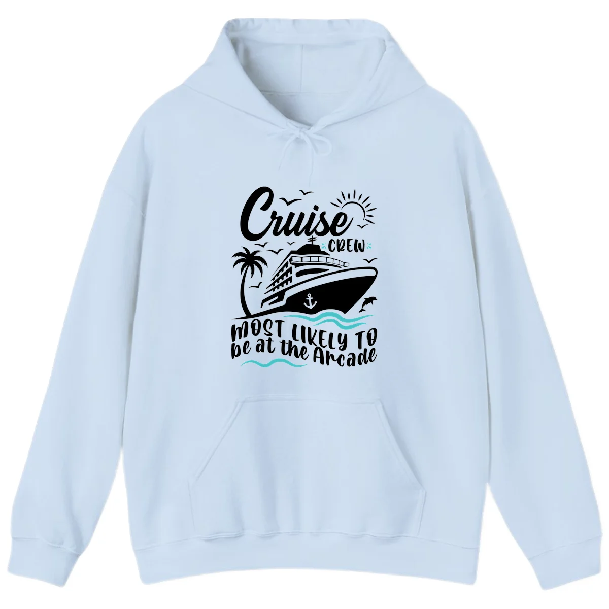Cruise Crew Most Likely to be at the Arcade Hoodie in Light Blue