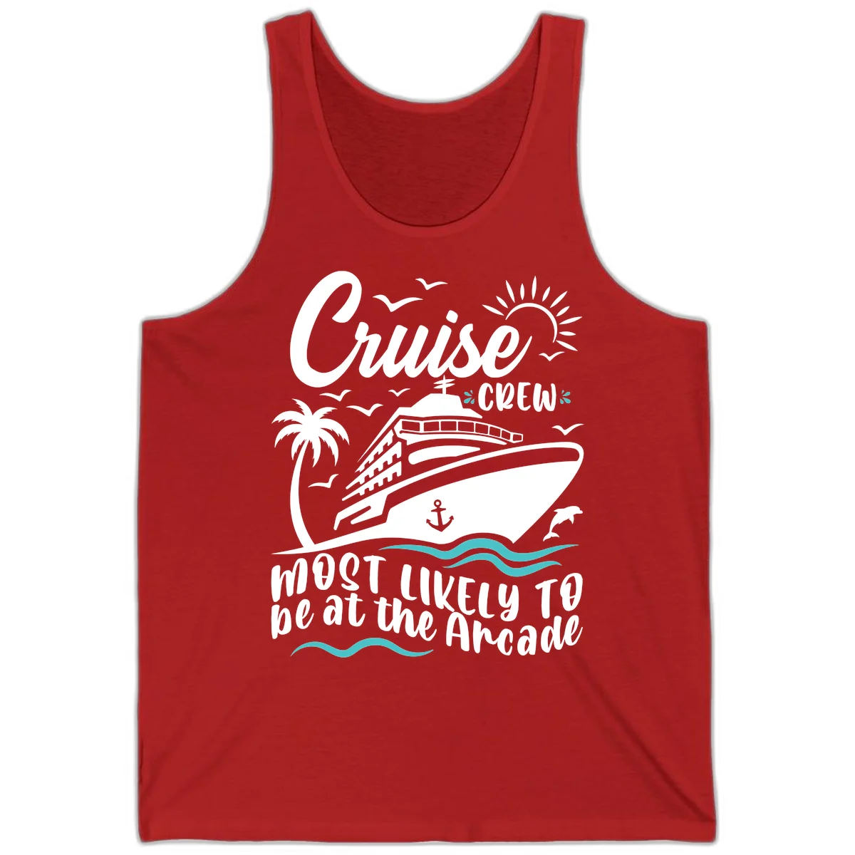 Cruise Crew Most Likely to be at the Arcade Tank in Red