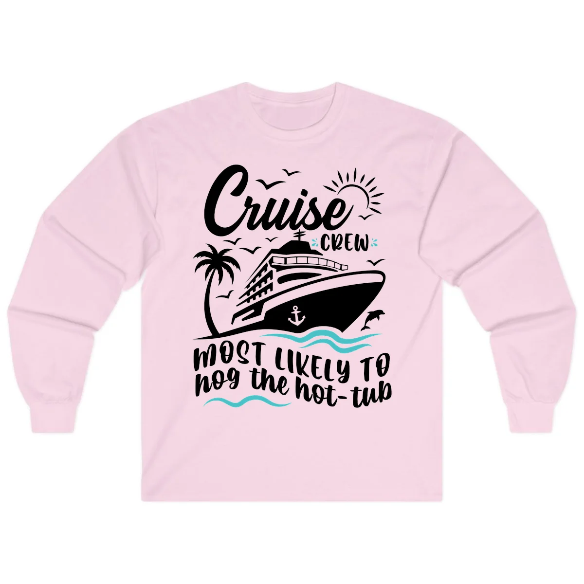 Cruise Crew Hot Tub Humor Long Sleeve in Light Pink