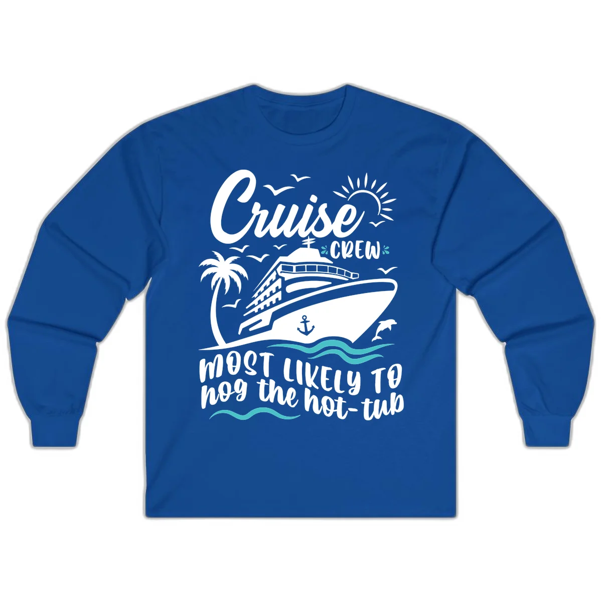 Cruise Crew Hot Tub Humor Long Sleeve in Royal