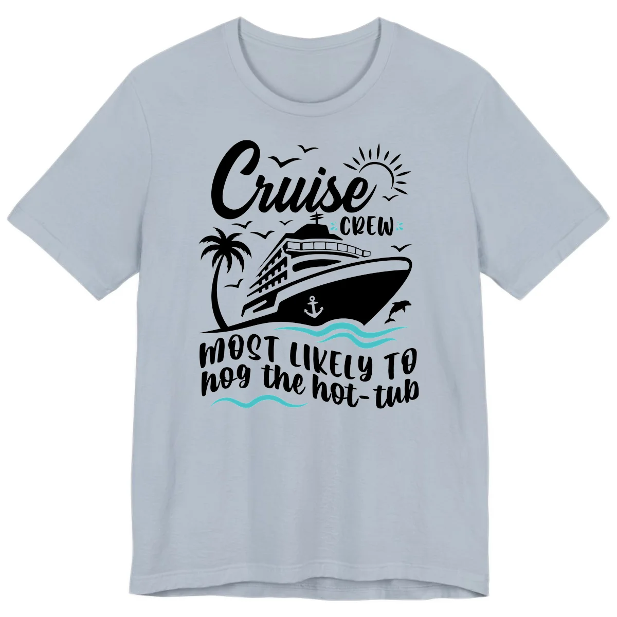 Cruise Crew Hot Tub Humor Premium T-Shirt in Light Blue