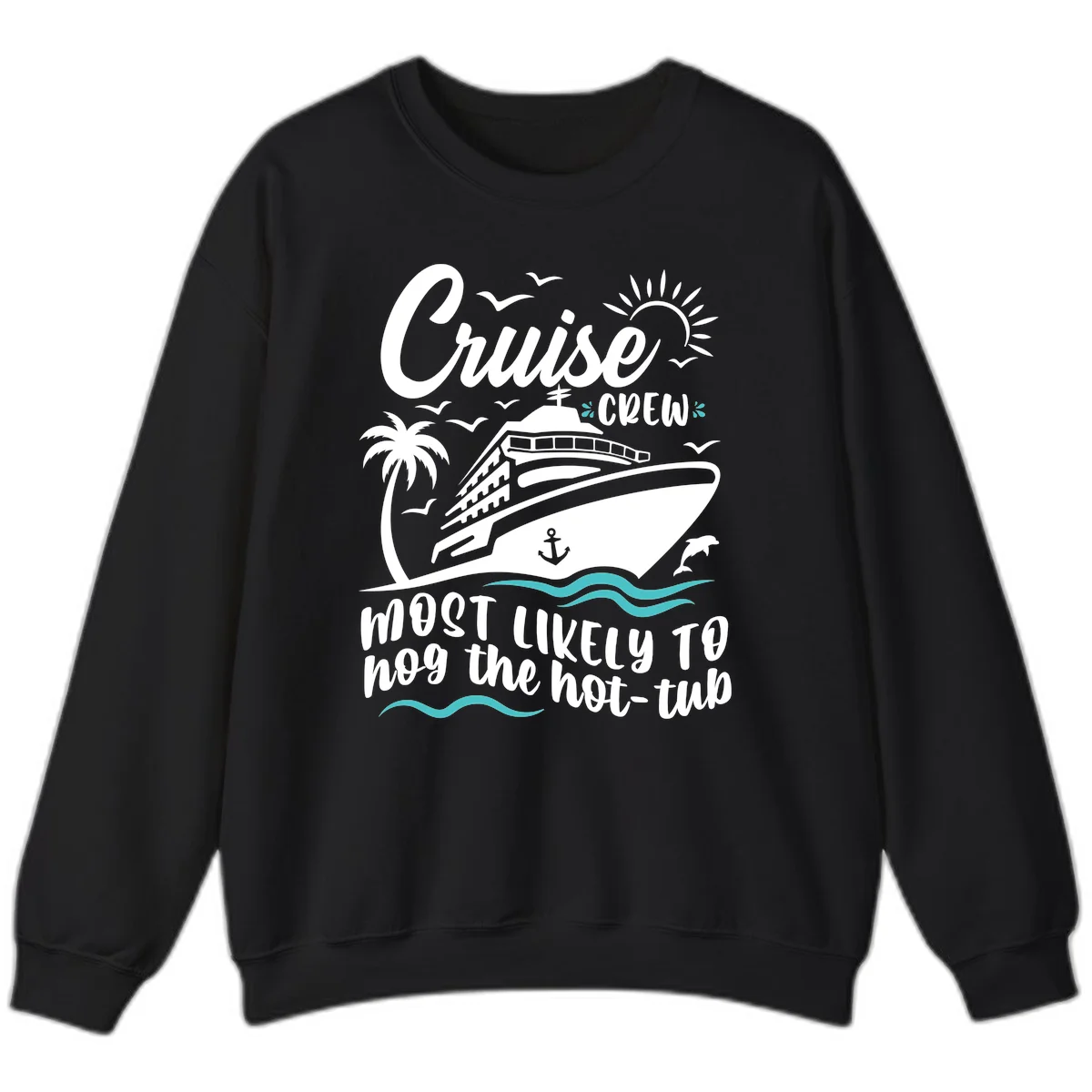 Cruise Crew Hot Tub Humor Sweatshirt in Black