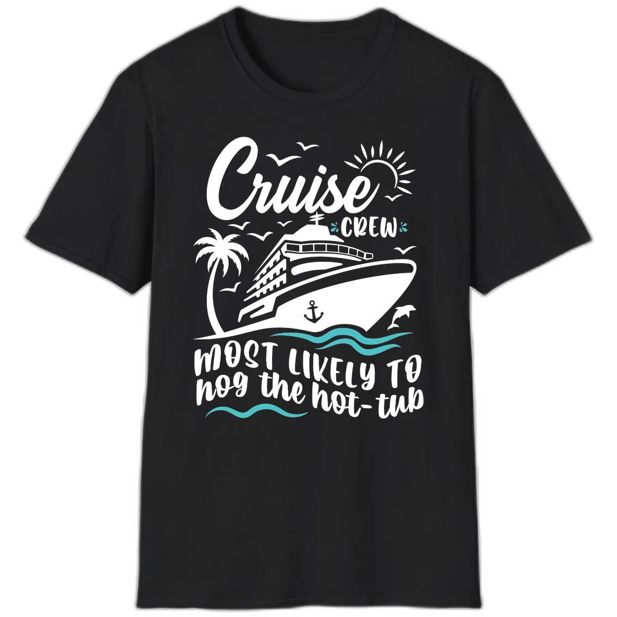 Cruise Crew Hot Tub Humor T-Shirt for Vacation in Black