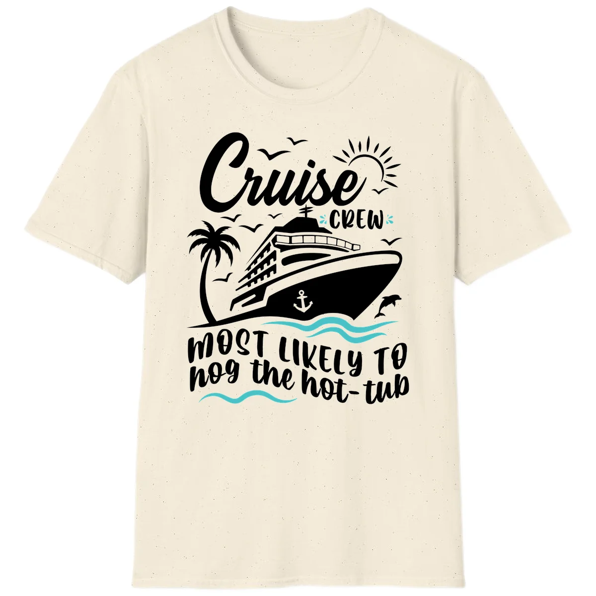 Cruise Crew Hot Tub Humor T-Shirt for Vacation in Natural