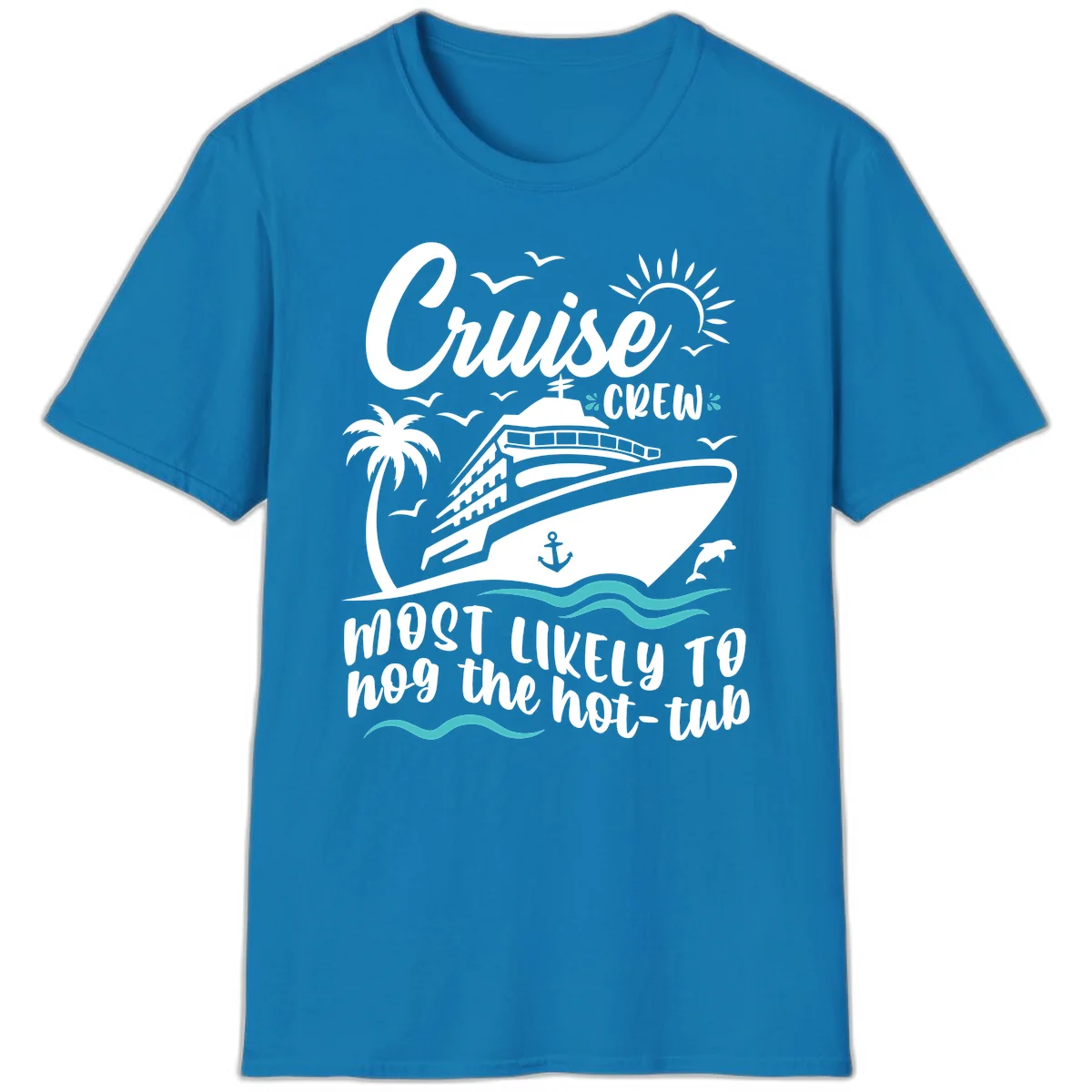 Cruise Crew Hot Tub Humor T-Shirt for Vacation in Sapphire