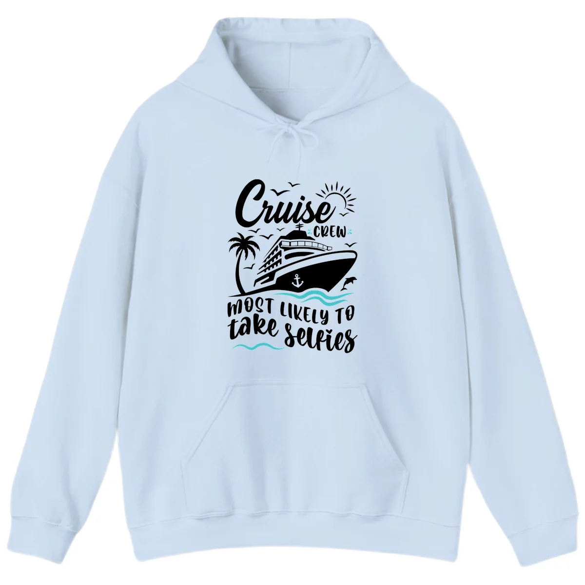 Cruise Crew Most Likely To Take Selfies Hoodie in Light Blue