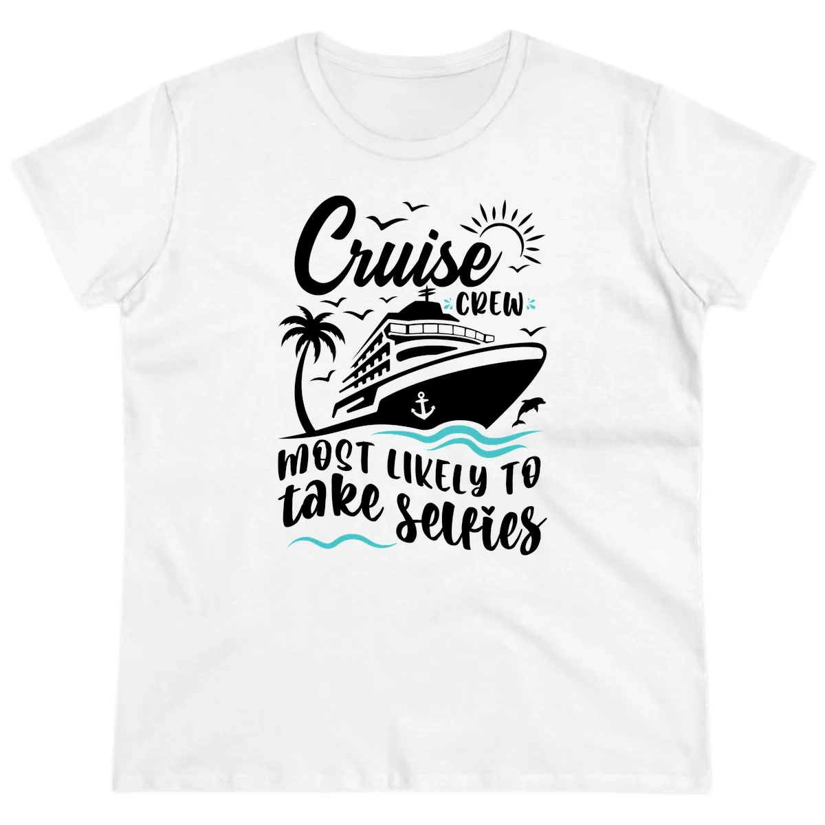 Cruise Crew Most Likely To Take Selfies Ladies Tee in White