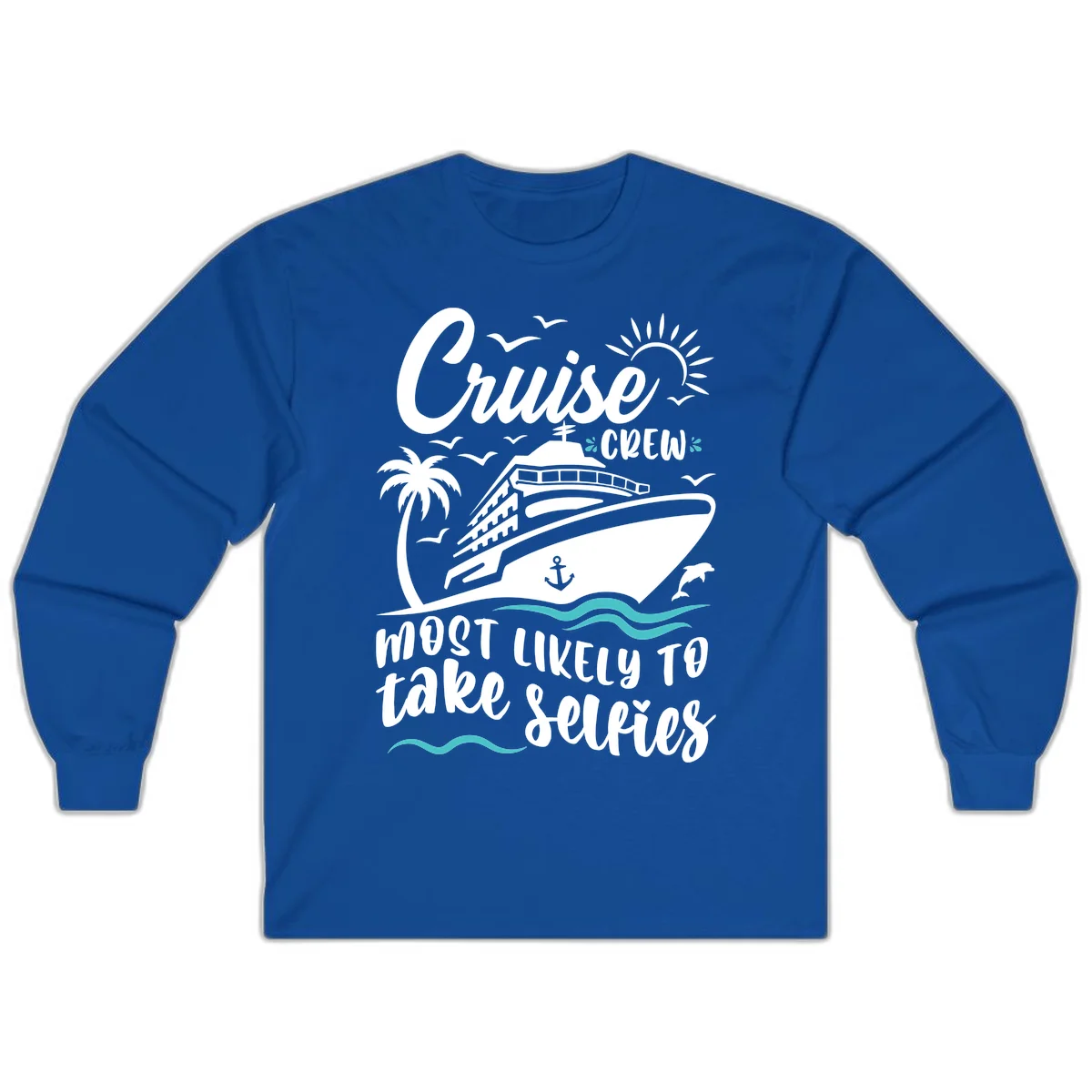 Cruise Crew Most Likely To Take Selfies Long Sleeve in Royal