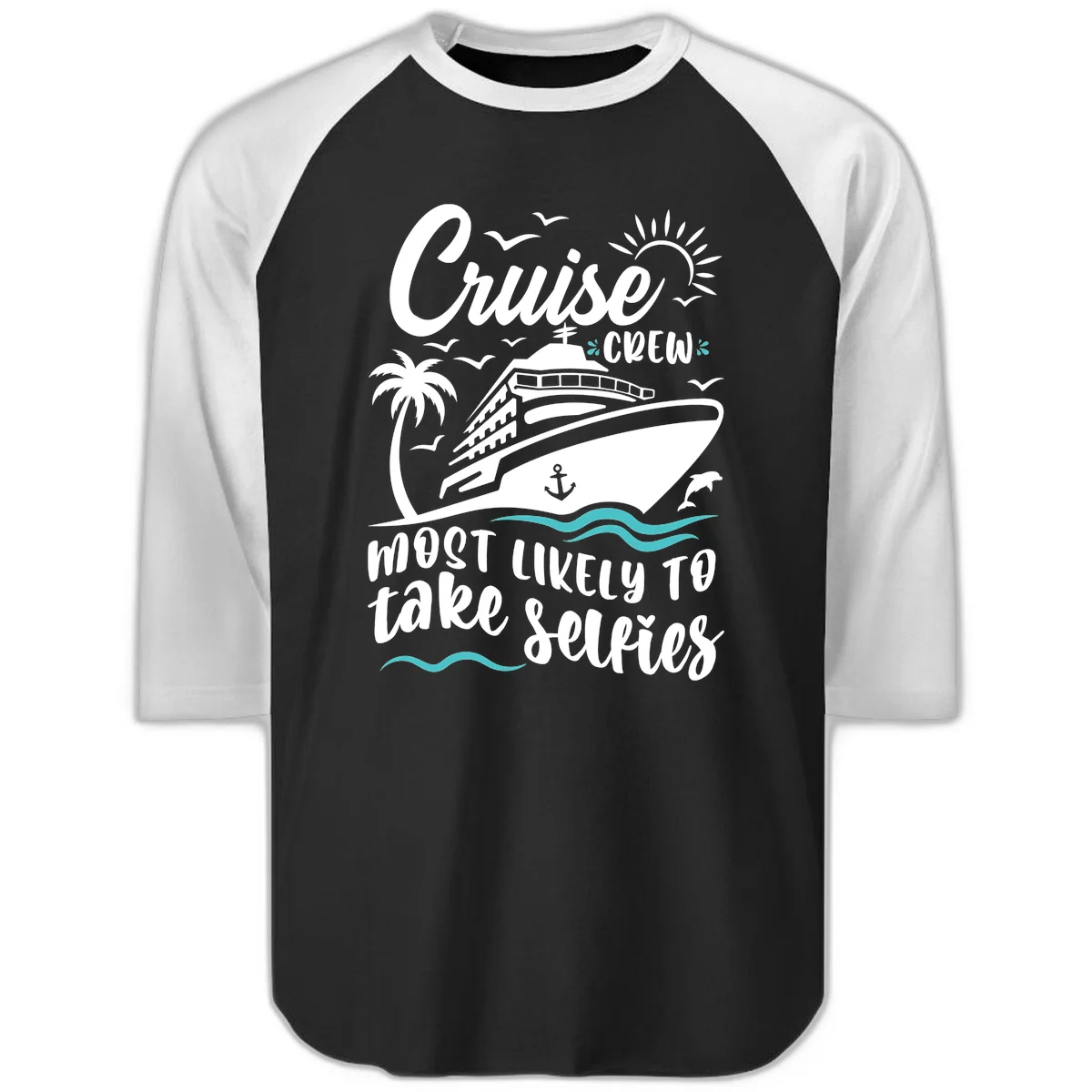 Cruise Crew Most Likely To Take Selfies Raglan 3/4 in Black White