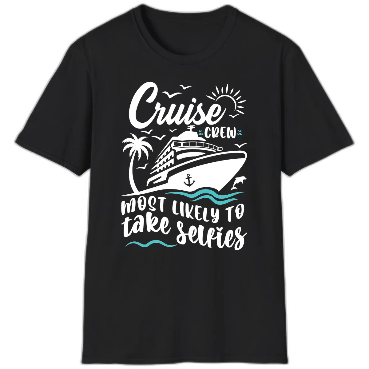 Cruise Crew Most Likely To Take Selfies T-Shirt in Black