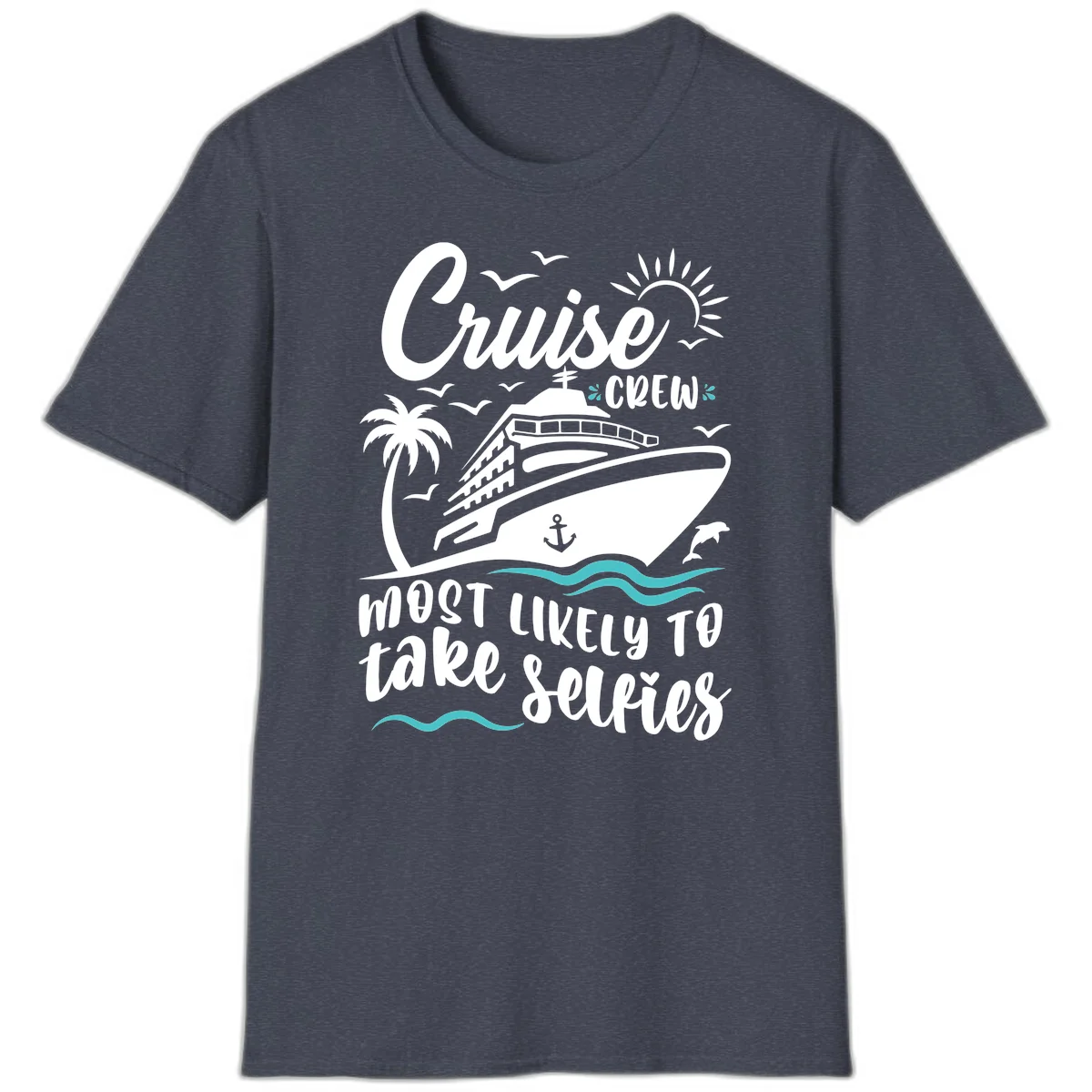 Cruise Crew Most Likely To Take Selfies T-Shirt in Heather Navy
