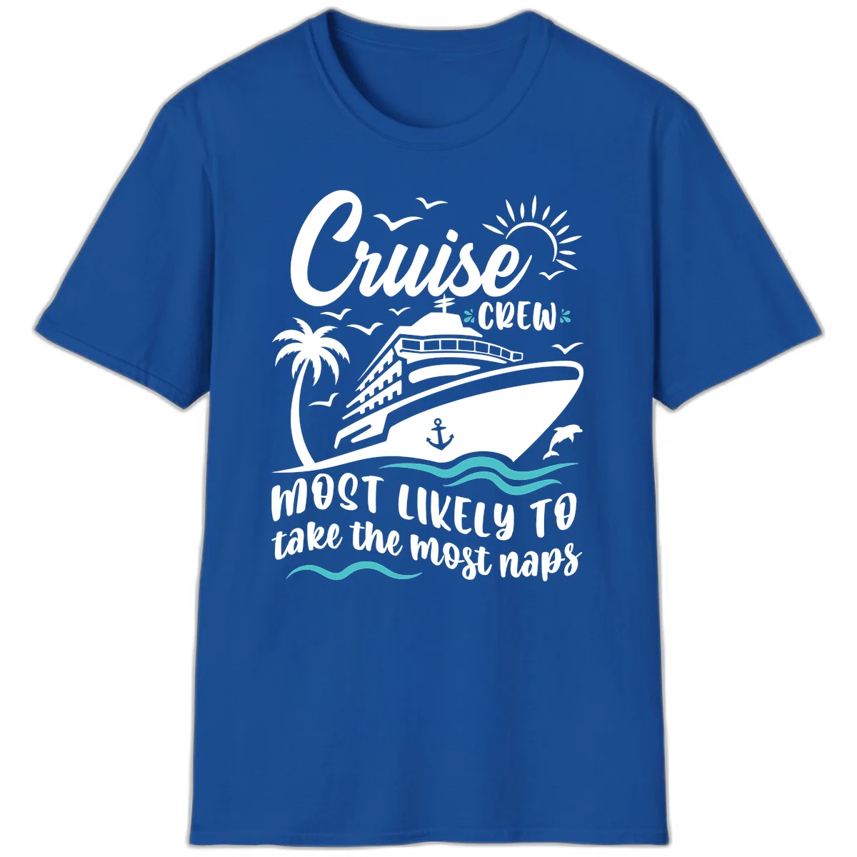 Cruise Crew Most Likely To Nap T-Shirt in Royal