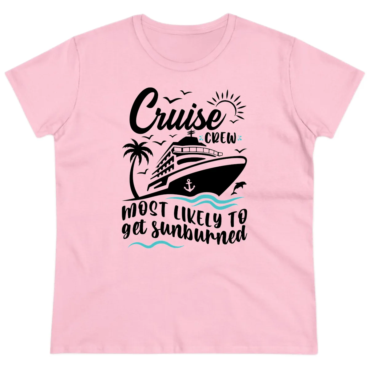 Cruise Crew Most Likely To Get Sunburned Ladies Tee in Light Pink
