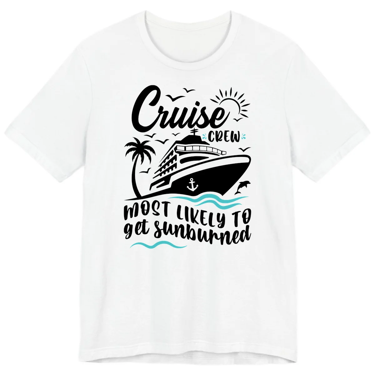 Cruise Crew Most Likely To Get Sunburned Premium T-Shirt in White