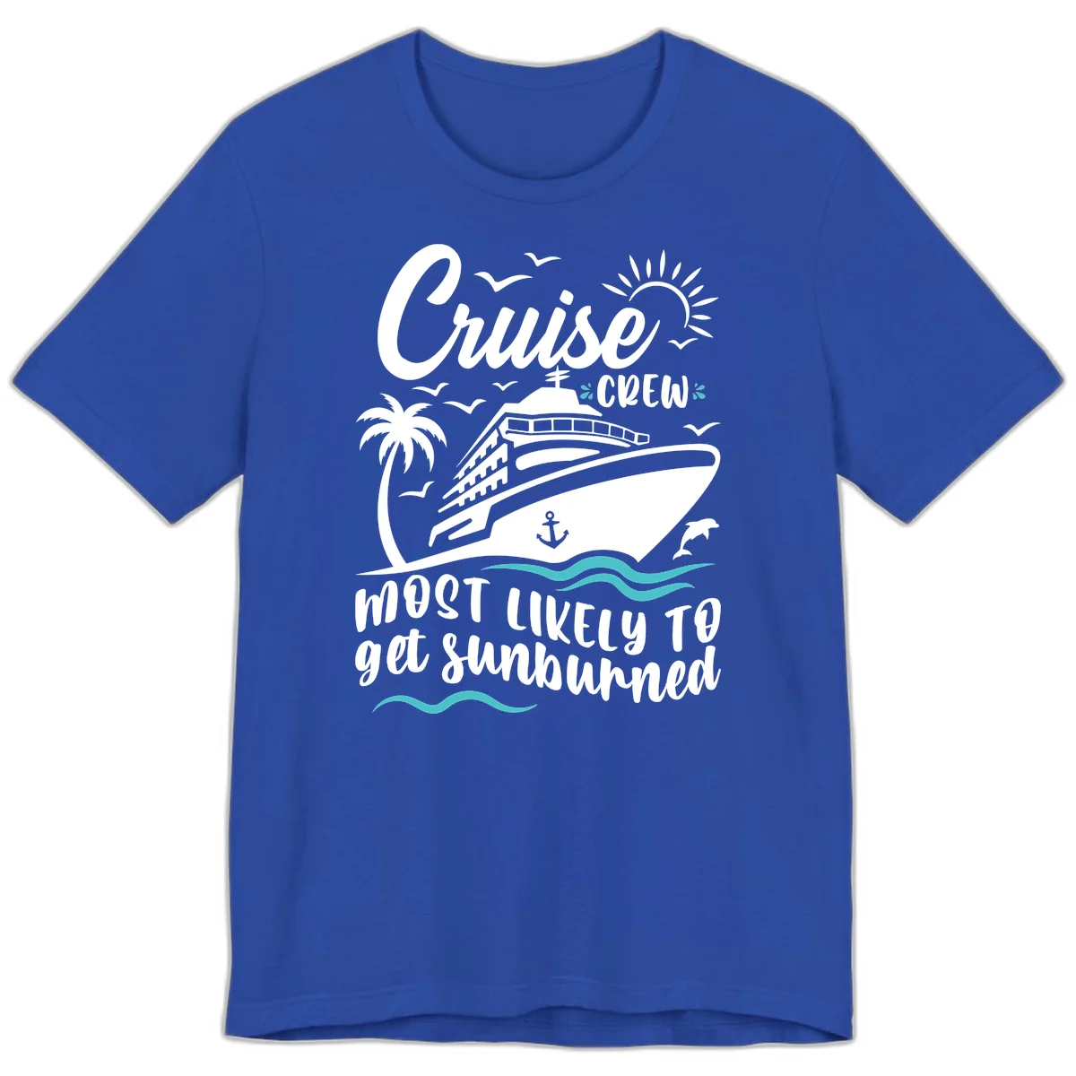 Cruise Crew Most Likely To Get Sunburned Premium T-Shirt in True Royal
