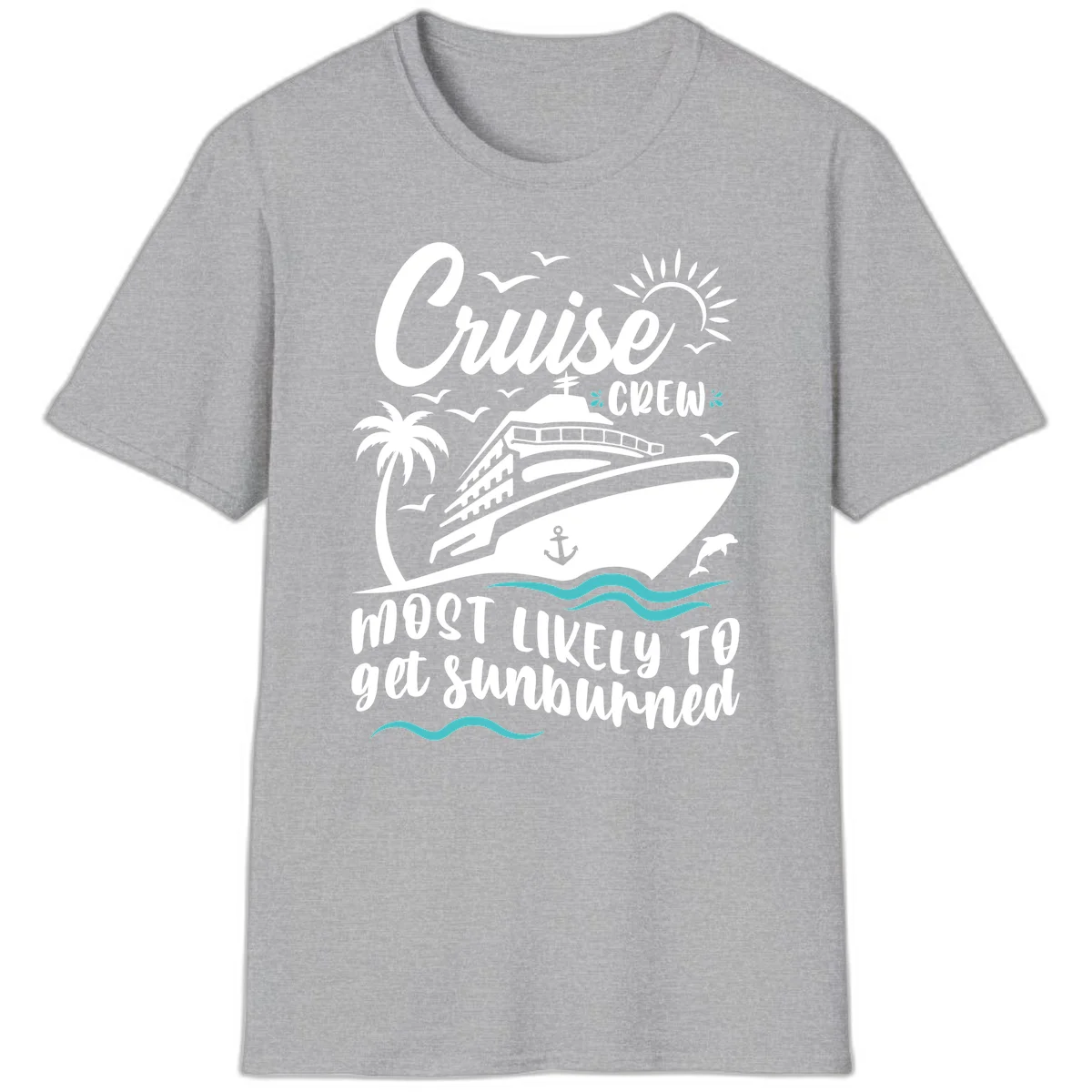Cruise Crew Most Likely To Get Sunburned T-Shirt in Sport Grey