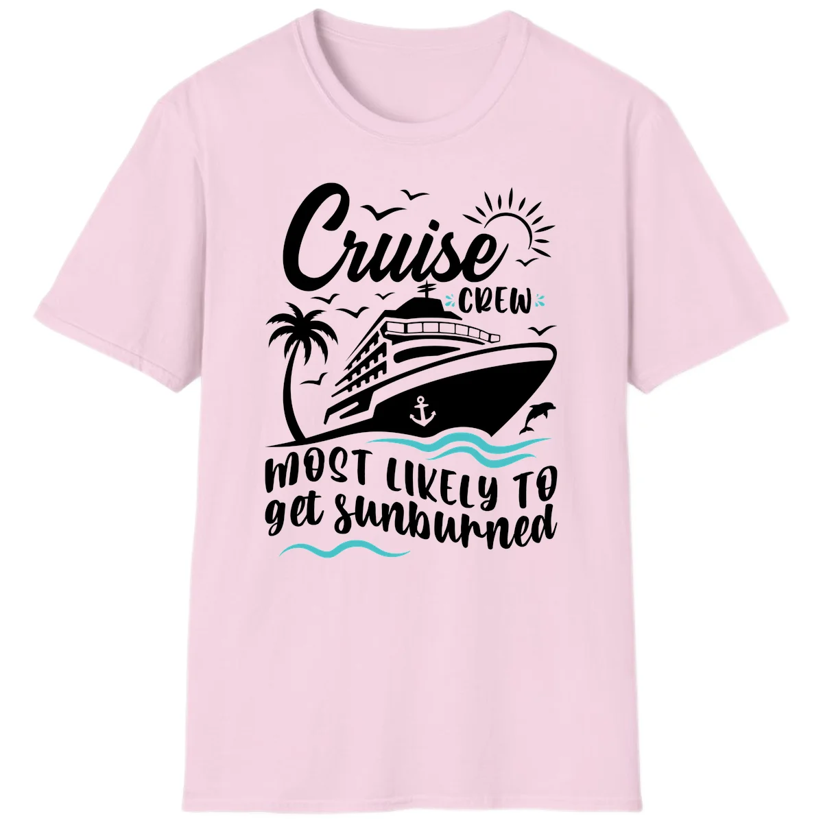 Cruise Crew Most Likely To Get Sunburned T-Shirt in Light Pink
