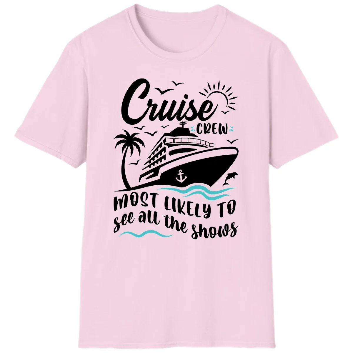 Cruise Crew Most Likely To See All The Shows T-Shirt in Light Pink